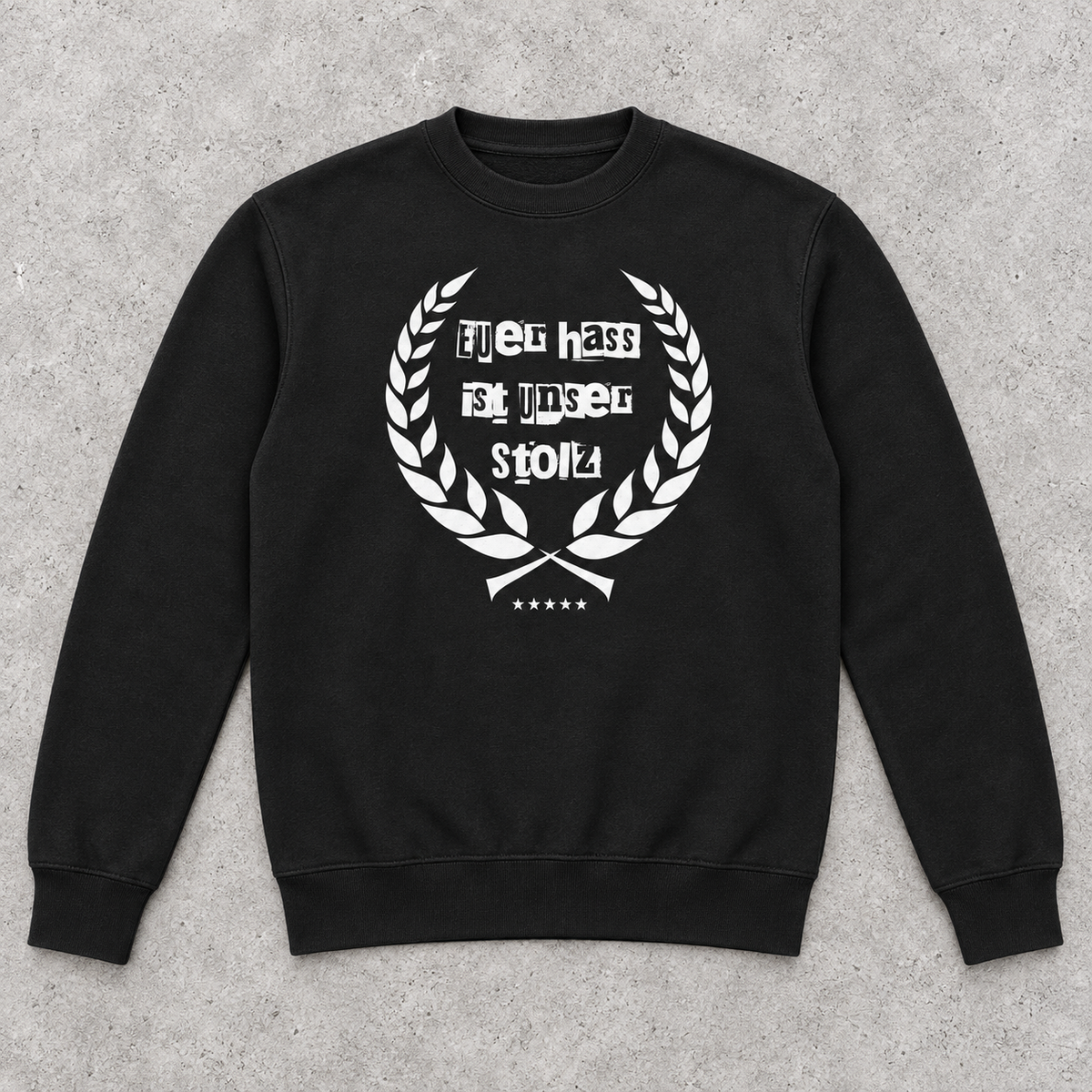 Euer Hass ist unser Stolz - Premium Sweatshirt