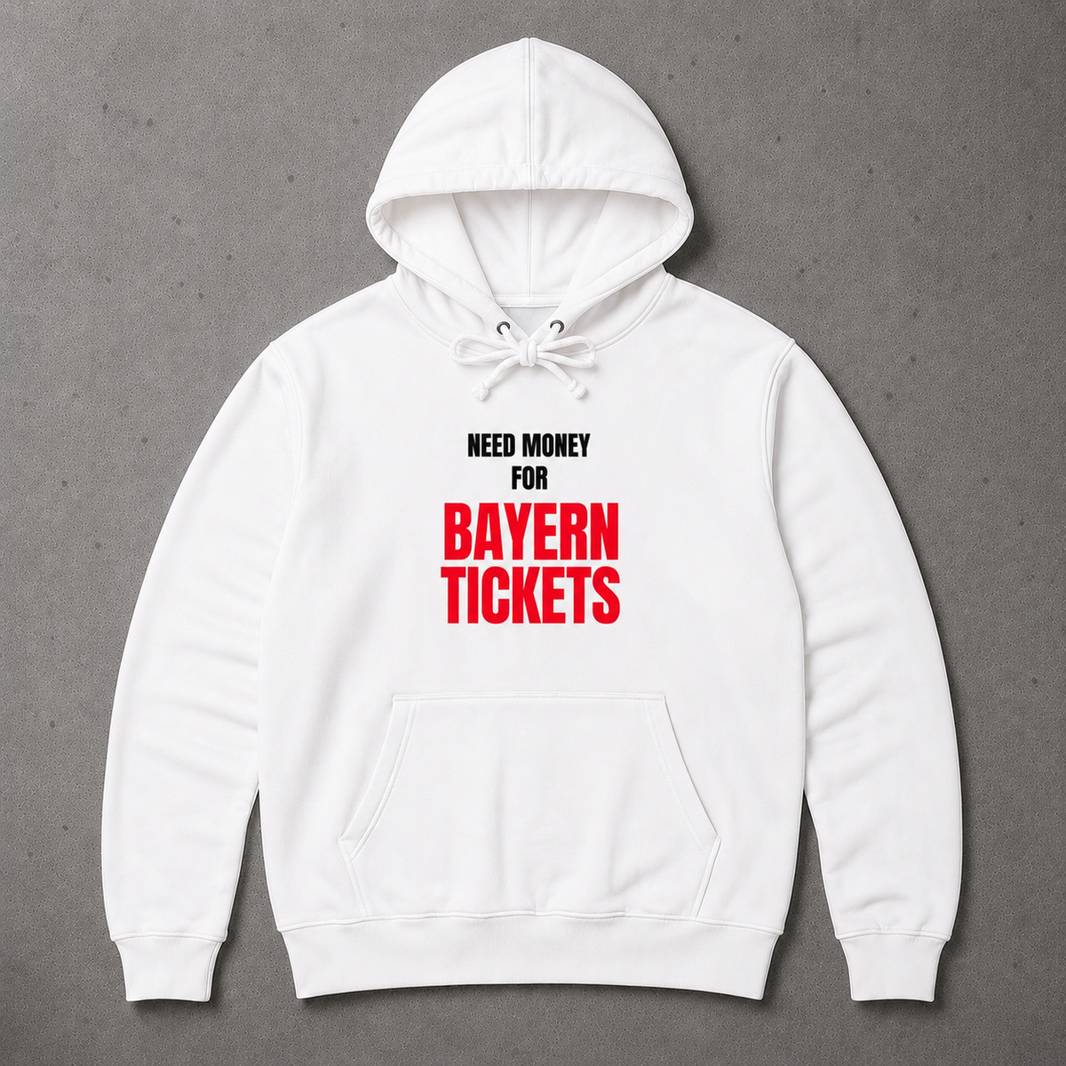 Need Money for Bayern Tickets - Regular Hoodie