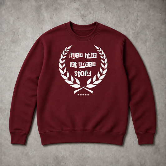 Euer Hass ist unser Stolz - Premium Sweatshirt