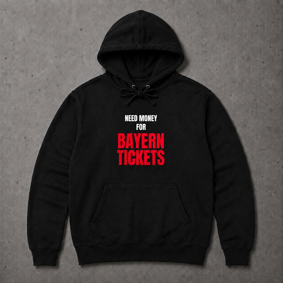 Need Money for Bayern Tickets - Regular Hoodie